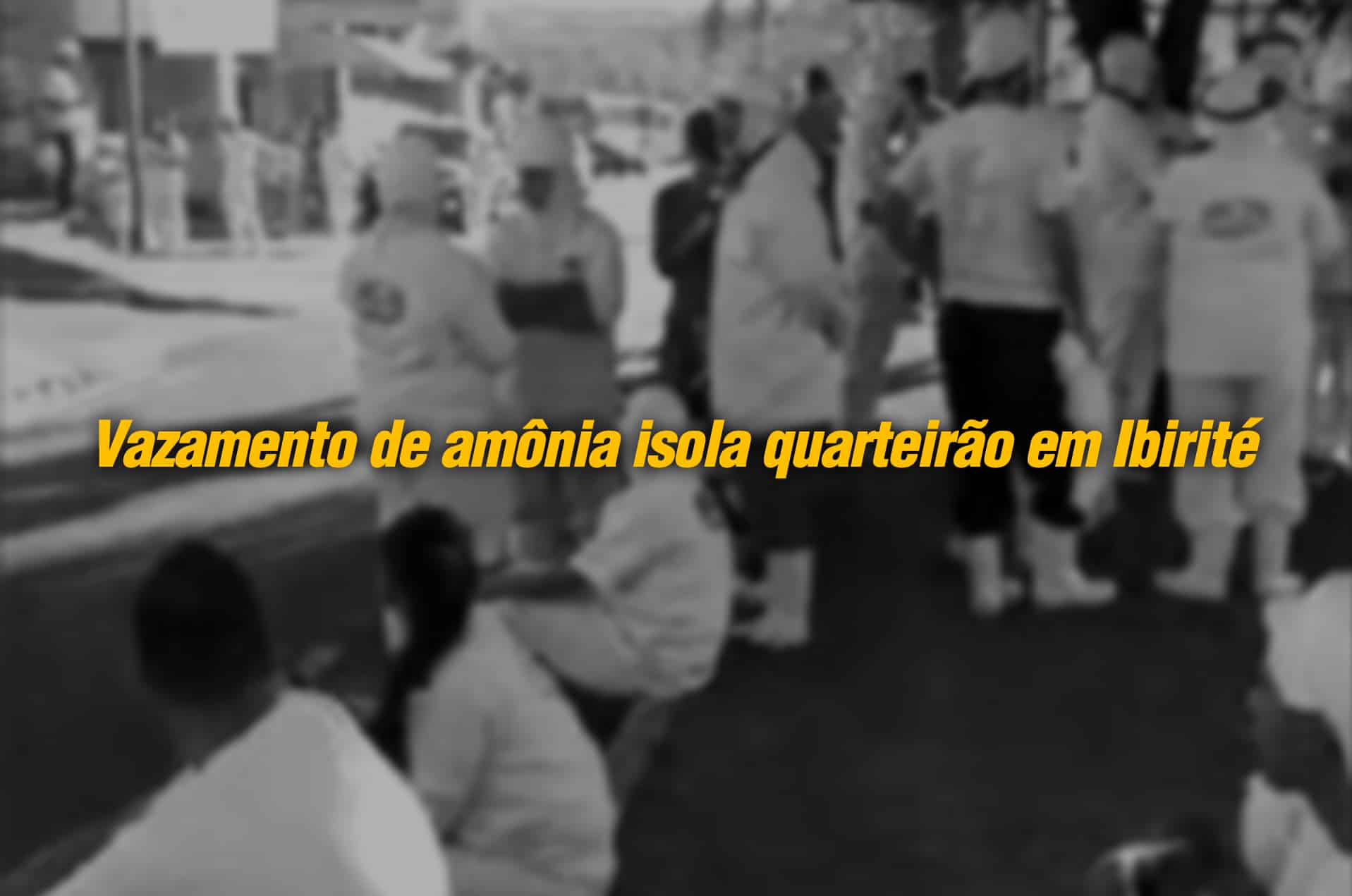 Leia mais sobre o artigo Vazamento de amônia isola quarteirão em Ibirité